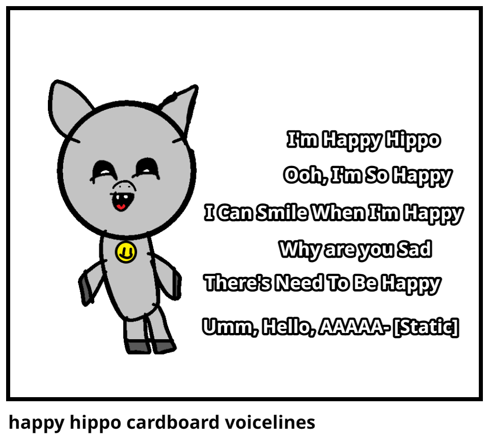 happy hippo cardboard voicelines