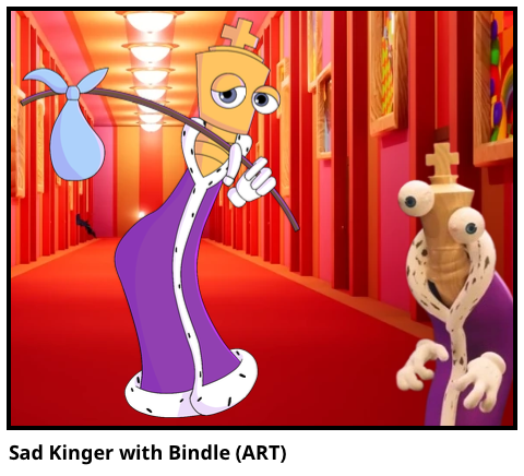 Sad Kinger with Bindle (ART)