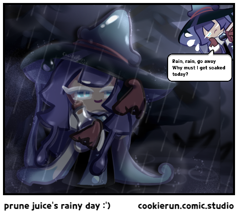 prune juice's rainy day :')