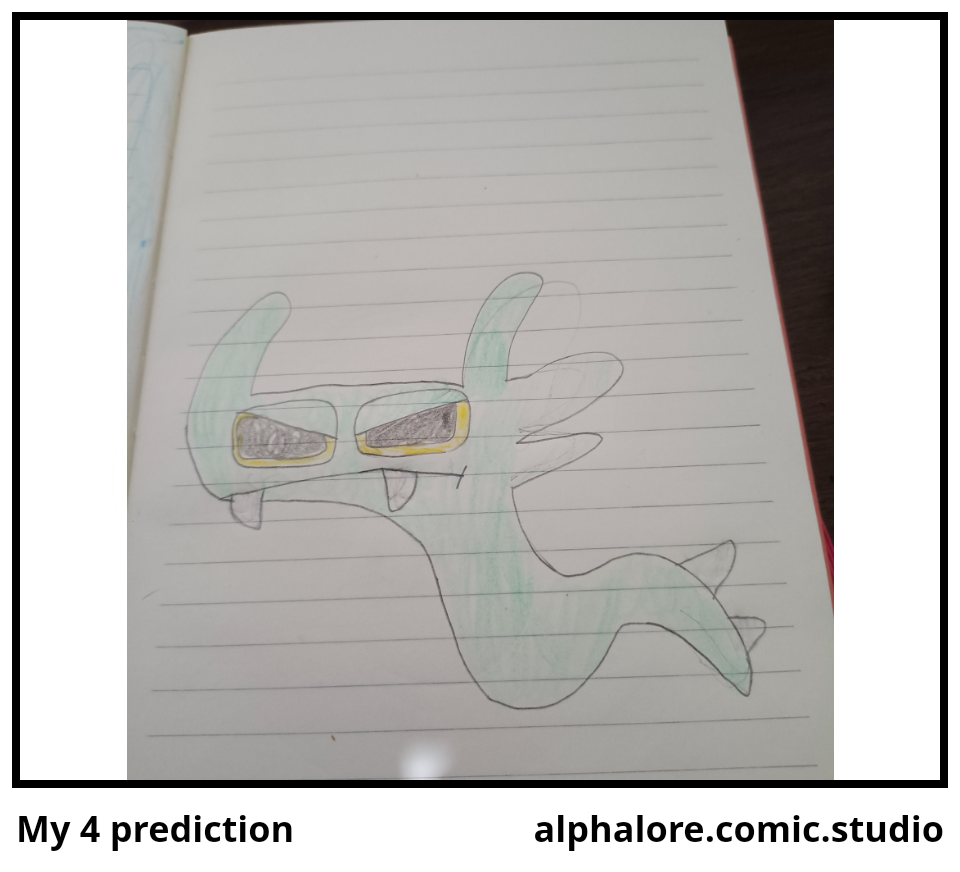 My 4 prediction