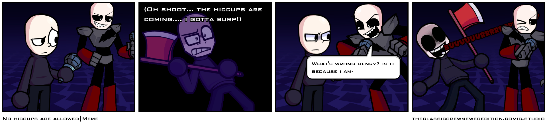 No hiccups are allowed|Meme