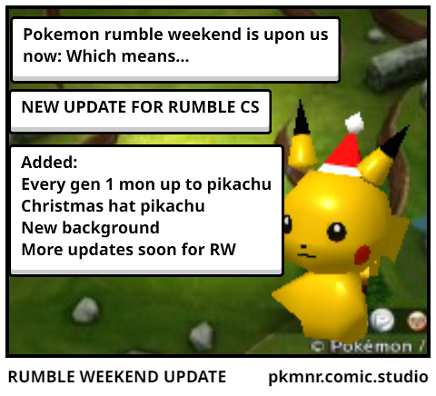 RUMBLE WEEKEND UPDATE