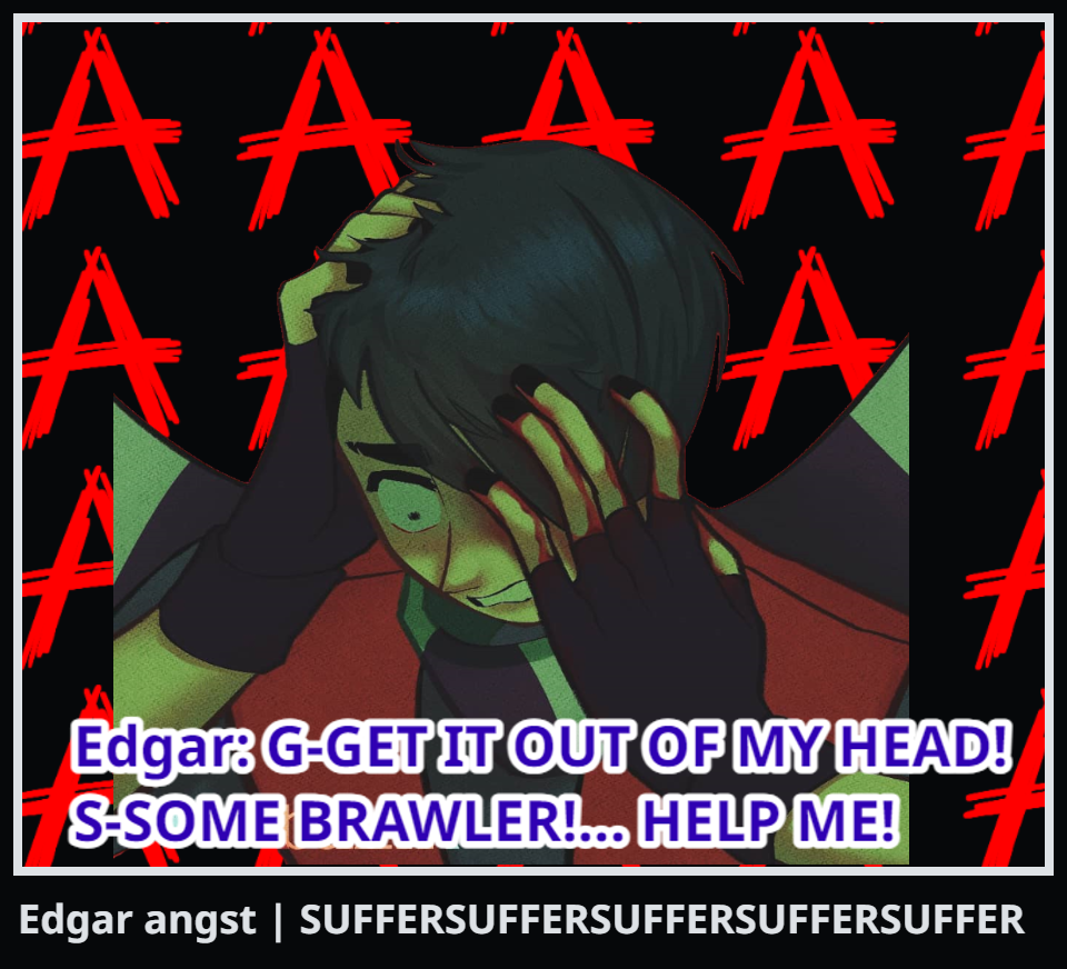 Edgar angst | SUFFERSUFFERSUFFERSUFFERSUFFER