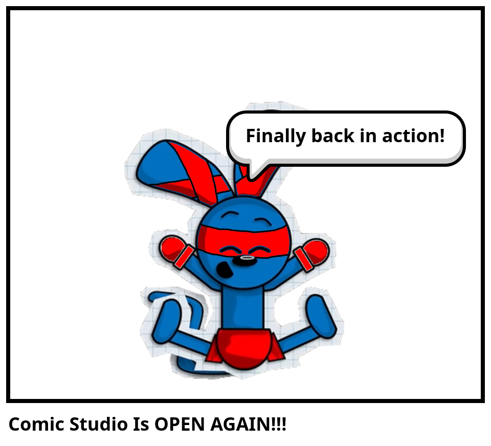 Comic Studio Is OPEN AGAIN!!!