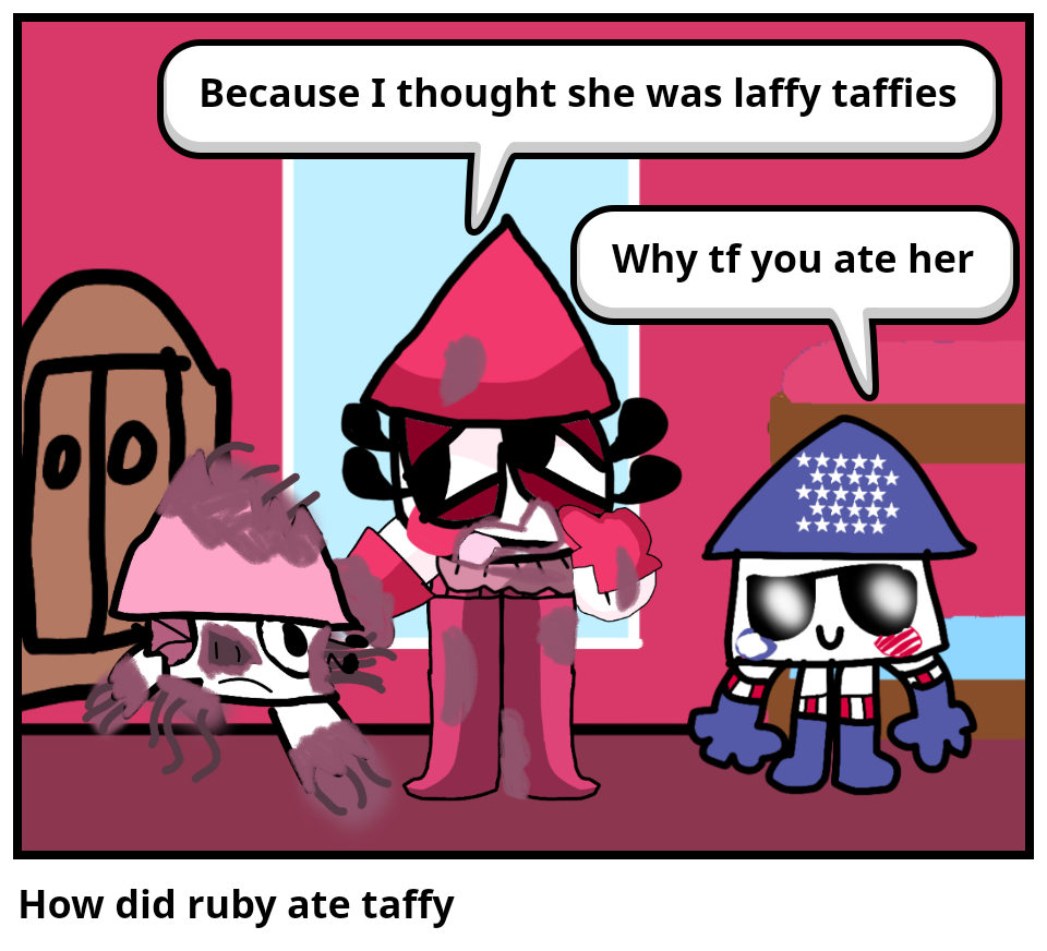 How did ruby ate taffy