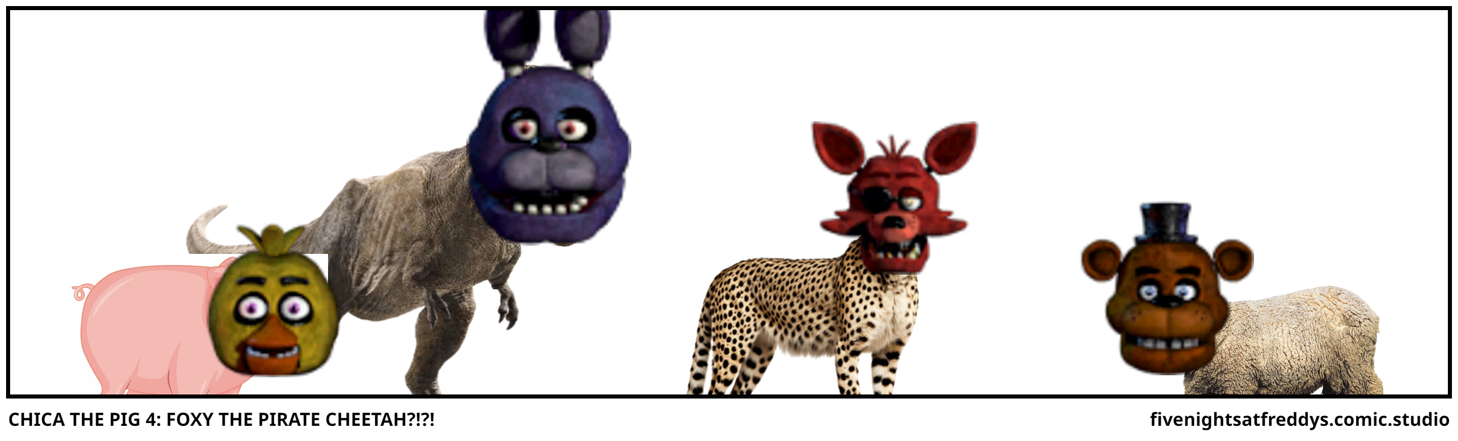 CHICA THE PIG 4: FOXY THE PIRATE CHEETAH?!?!