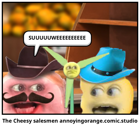 The Cheesy salesmen