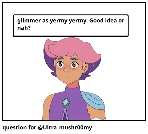 question for @Ultra_mushr00my