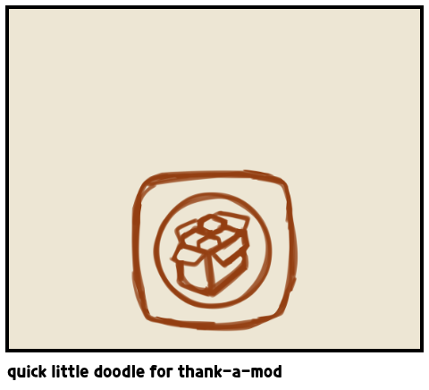 quick little doodle for thank-a-mod