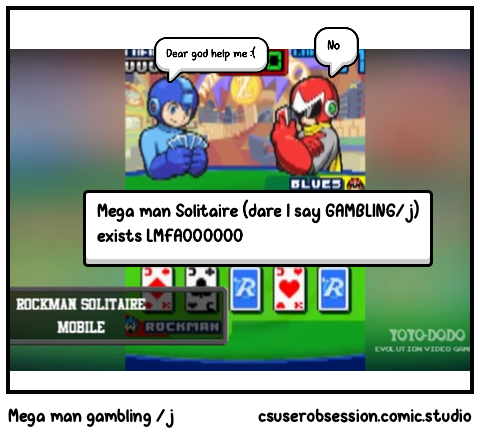 Mega man gambling /j
