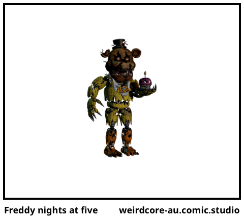 Freddy nights at five