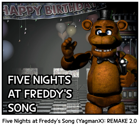 Five Nights at Freddy's Song (YagmanX): REMAKE - Comic Studio