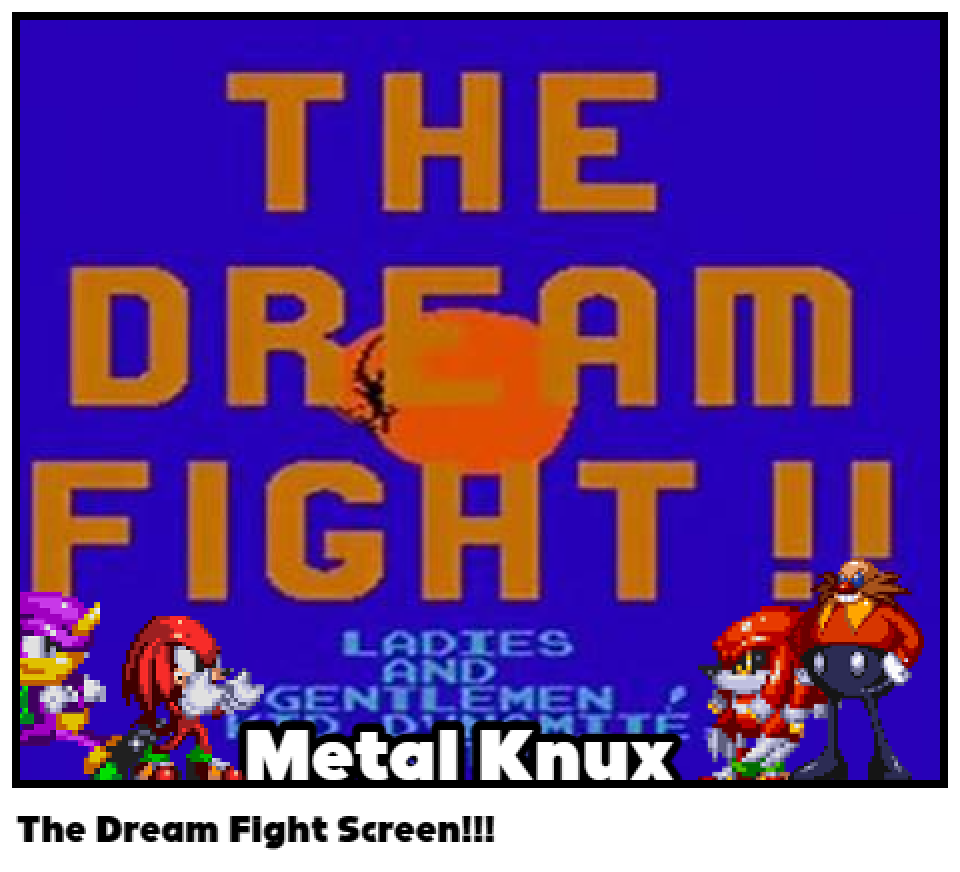 The Dream Fight Screen!!!
