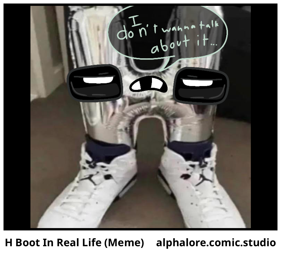 H Boot In Real Life (Meme)