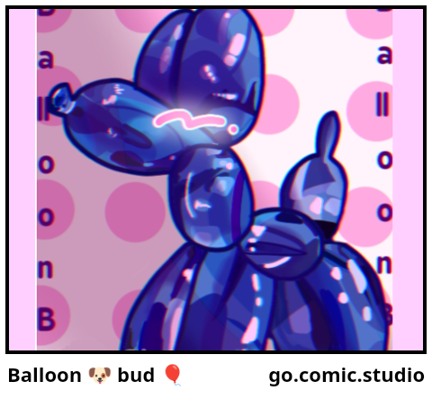 Balloon 🐶 bud 🎈