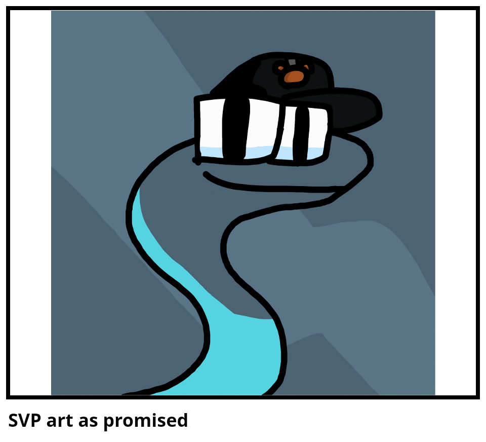 SVP art as promised