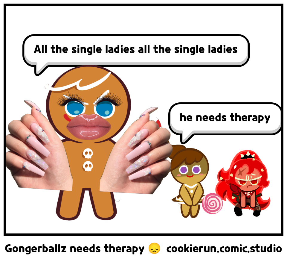 Gongerballz needs therapy 😞