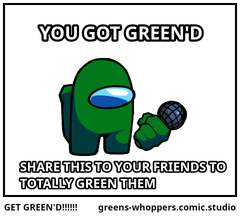 GET GREEN'D!!!!!!