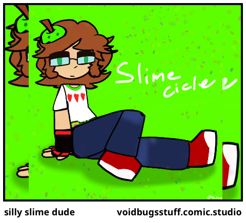 silly slime dude
