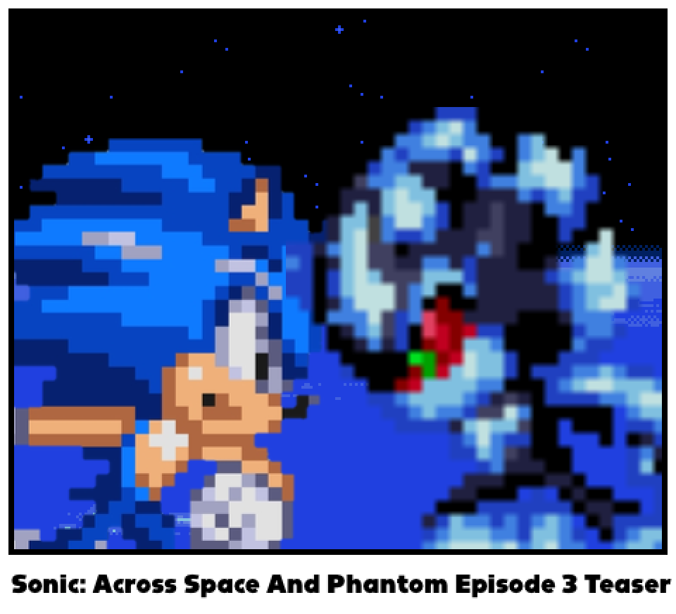 Sonic: Across Space And Phantom Episode 3 Teaser