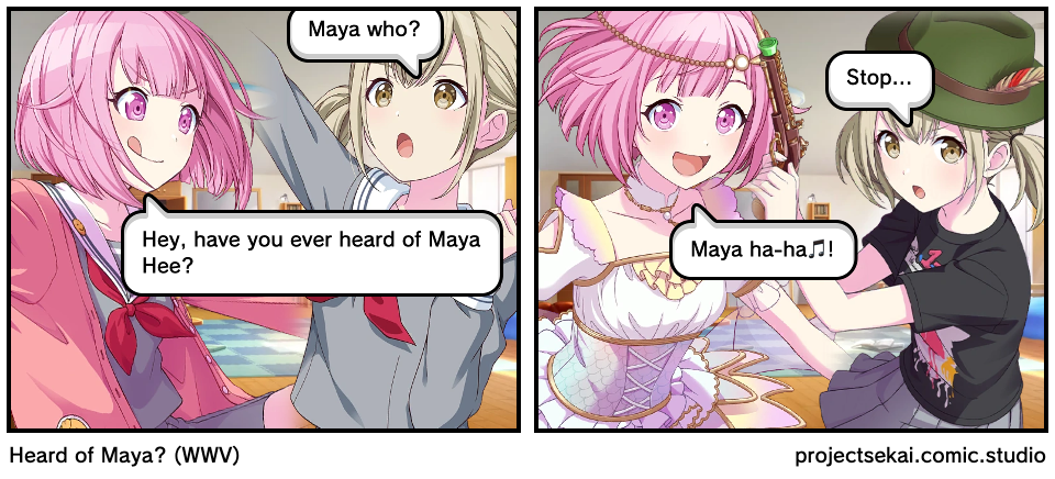 Heard of Maya? (WWV)