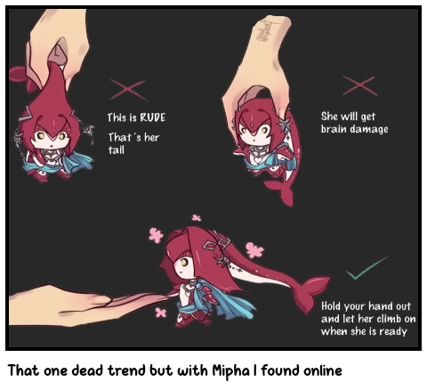 That one dead trend but with Mipha I found online
