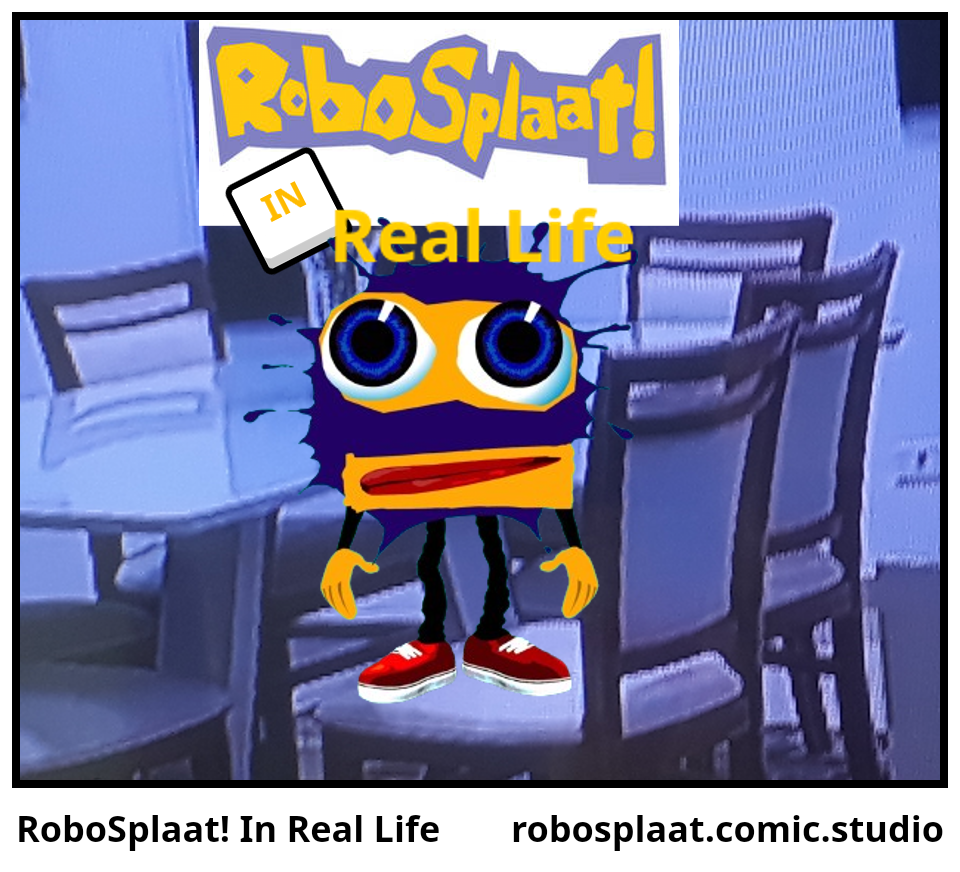 RoboSplaat! In Real Life