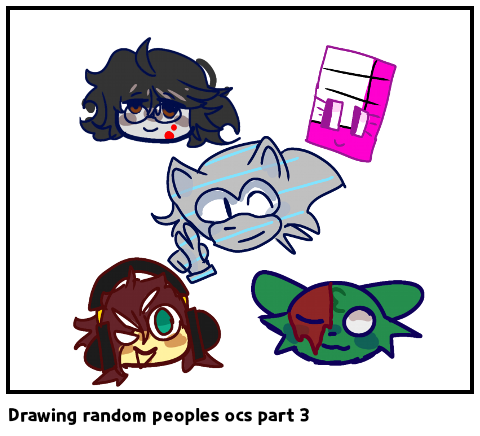 Drawing random peoples ocs part 3