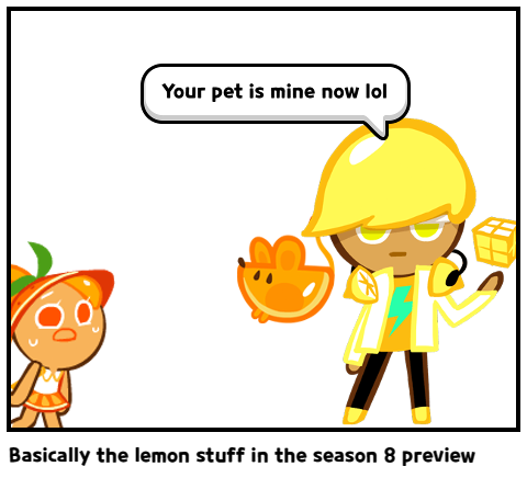 Basically the lemon stuff in the season 8 preview