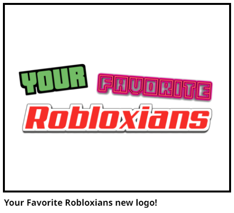 Your Favorite Robloxians new logo!