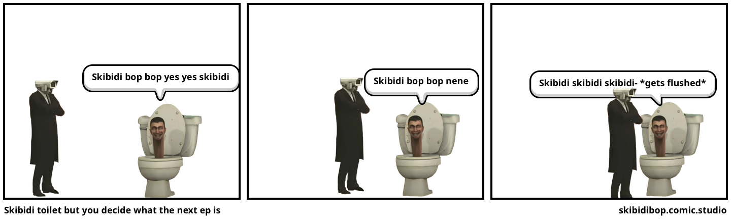 Skibidi toilet but you decide what the next ep is