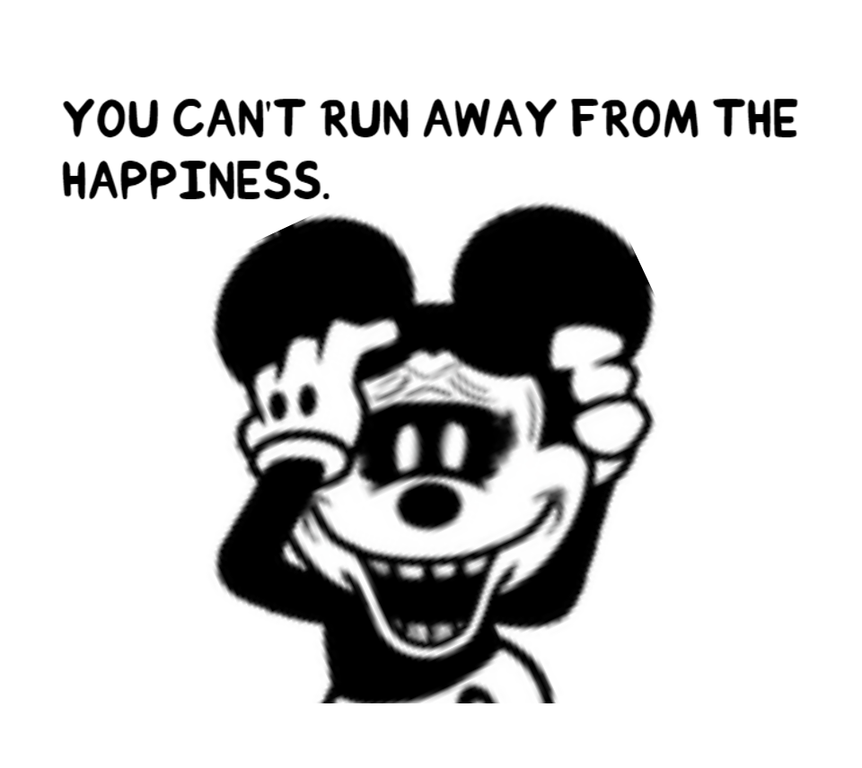 YOU CAN'T RUN AWAY FROM THE HAPPINESS.