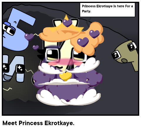 Meet Princess Ekrotkaye.