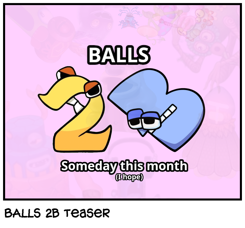 BALLS 2b Teaser