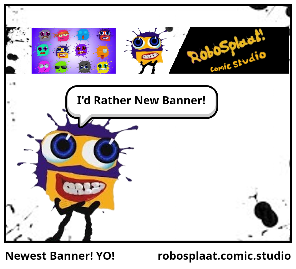 Newest Banner! YO!