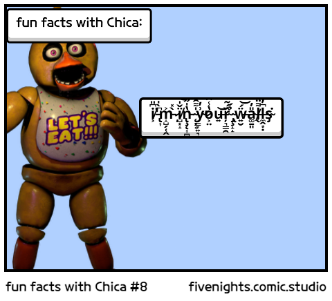 fun facts with Chica #8