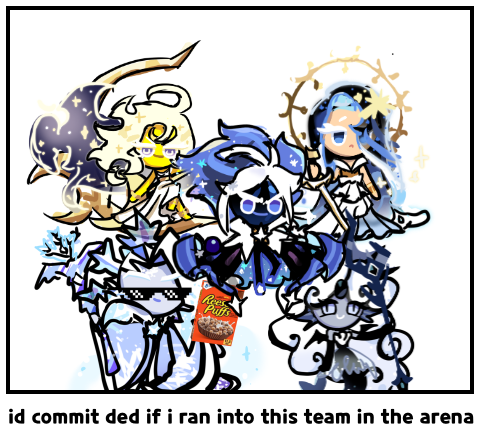 id commit ded if i ran into this team in the arena