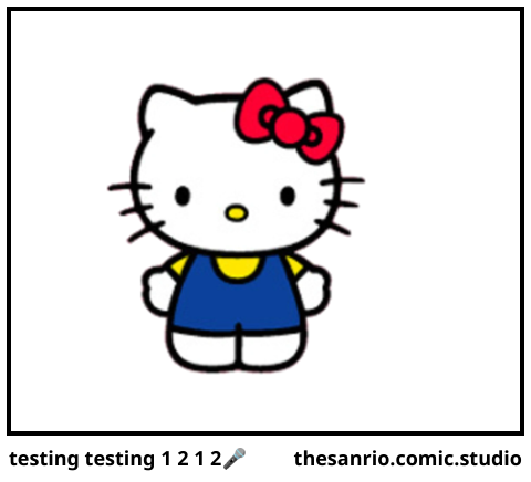 testing testing 1 2 1 2🎤