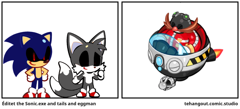 Éditet the Sonic.exe and tails and eggman - Comic Studio