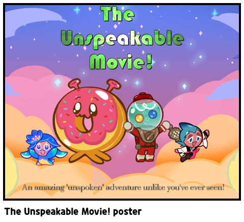 The Unspeakable Movie! poster