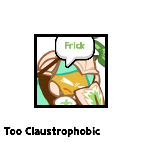 Too Claustrophobic
