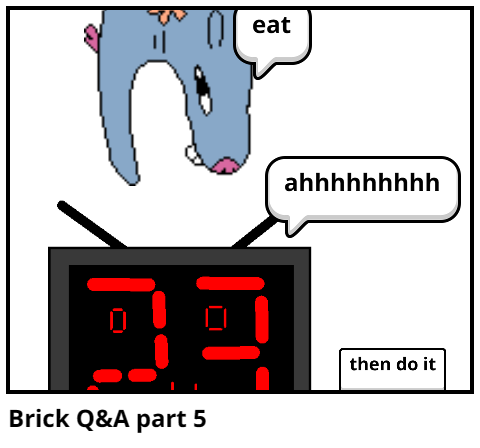 Brick Q&A part 5