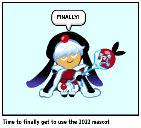 Time to finally get to use the 2022 mascot